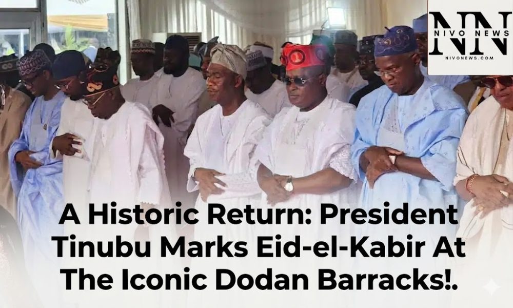 Dodan A Historic Return: President Tinubu Marks Eid-el-Kabir At The Iconic ...