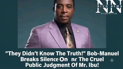 “They Didn’t Know The Truth!” Bob-Manuel Breaks Silence On The Cruel Public Judgment Of Mr. Ibu!.