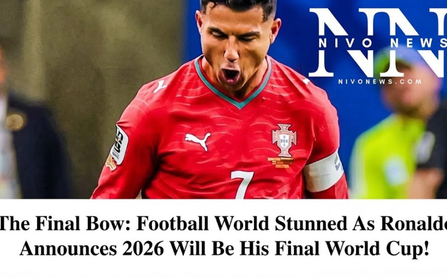 The Final Bow: Football World Stunned As Ronaldo Announces 2026 Will Be His Final World Cup!.