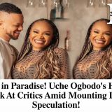 Trouble in Paradise! Uche Ogbodo’s Husband Hits Back At Critics Amid Mounting Divorce Speculation!.