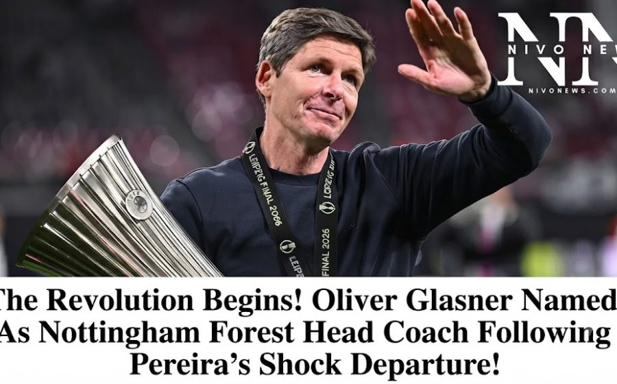 The Revolution Begins! Oliver Glasner Named As Nottingham Forest Head Coach Following Pereira’s Shock Departure!.