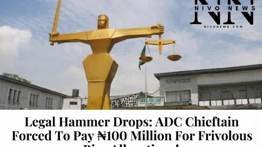 Legal Hammer Drops: ADC Chieftain Forced To Pay ₦100 Million For Frivolous Bias Allegations!.