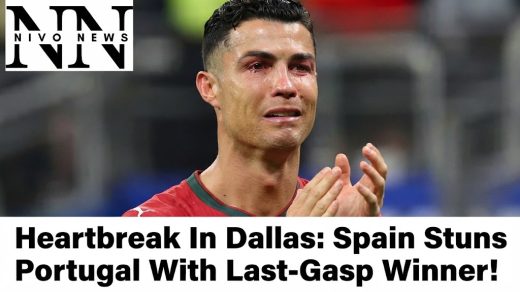 Heartbreak In Dallas: Spain Stuns Portugal With Last-Gasp Winner!.