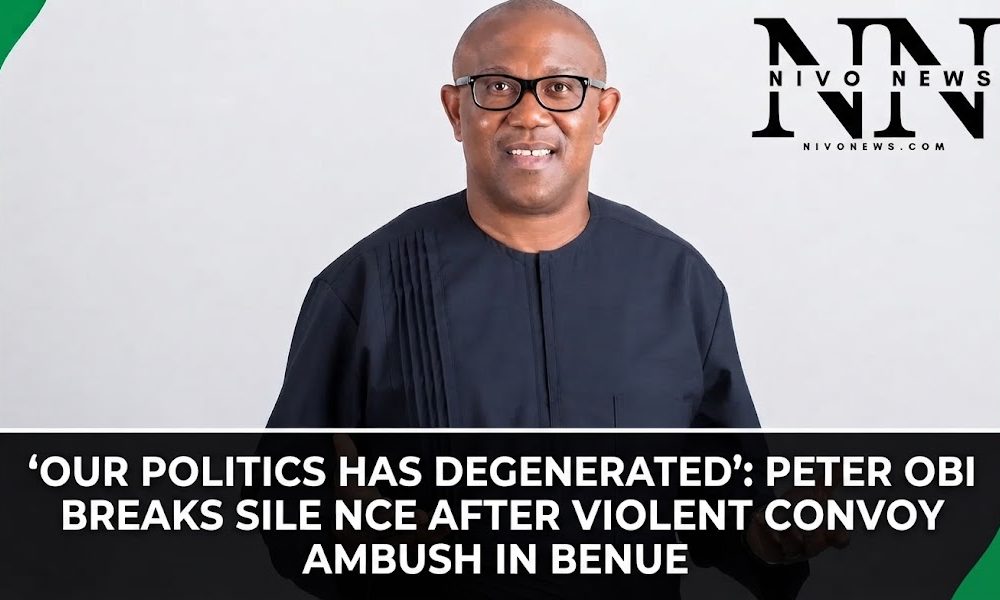 'Our Politics Has Degenerated': Peter Obi Breaks Silence After Violent Convoy Ambush In Benue .